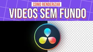 Como Exportar um Vídeo com FUNDO TRANSPARENTE (ALPHA CHANNEL) no DaVinci Resolve - Tutorial Brasil