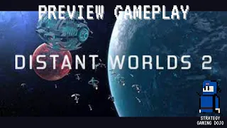 Distant Worlds 2 - Preview Gameplay | Part 1 - Getting Started