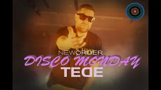 TEDE FT. NEW ORDER - DISCO MONDAY 2023