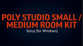 Poly Studio Small/Medium Room Kit: Setup (for Windows) | HP Support