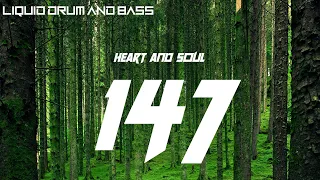 Drum And Bass Liquid Mix 147 (HEART AND SOUL DNB)