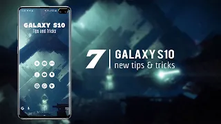 7 Hidden Features of the Galaxy S10/S10+