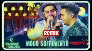 HENRIQUE E JULIANO MODO SOFRIMENTO REMIX DJ ELISANDRO LIBARDI