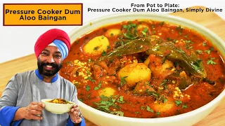 Pressure Cooker Dum Aloo Baingan | प्रेशर कुकर दम आलू बैंगन | Chef Harpal Singh