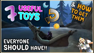 7 Must-Have Toys EVERYONE Should Have in WoW & How To Get Them!