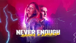 ANNNA, LØREAN - Never Enough (Official Audio)