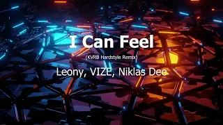 I Can Feel - Leony, VIZE, Niklas Dee (KVRB Hardsytle Remix)