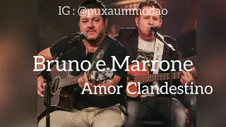 Bruno e Marrone - Amor Clandestino (Voz e Violão)