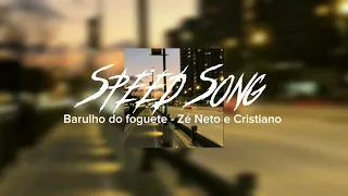 Barulho do foguete - Zé Neto e Cristiano ( Speed up )