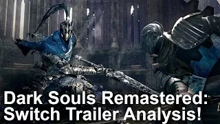 Dark Souls Remastered: Switch Trailer Analysis + Xbox 360 Graphics Comparison!