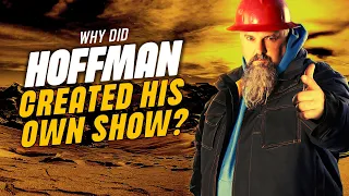 Why did Hoffman create his own show?