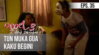 SI DOEL ANAK SEKOLAHAN - Tun Muka Gua Kaku Begini