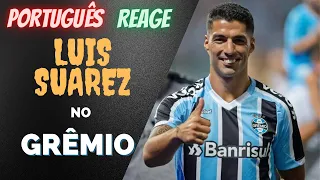 LUIS SUÁREZ no GRÊMIO!! Português reage a apresentação do Craque uruguaio no GRÊMIO!!