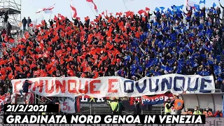 GRADINATA NORD GENOA IN VENEZIA || Venezia vs Genoa 21/2/2022