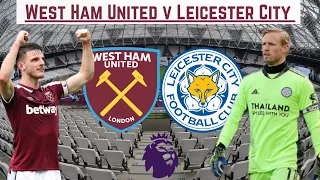 Premier League: West Ham 4, Leicester 1.