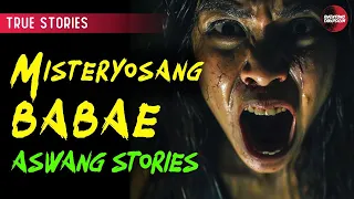 MAHIWAGANG BABAE | ASWANG STORY | KWENTONG ASWANG TRUE STORY