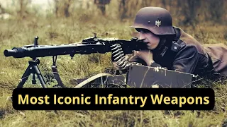 WW2: Top 5 Most Iconic Infantry Weapons