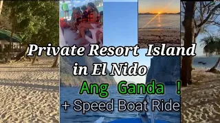 Water Front Resort Elnido | Private Resort Island | Beach White Sand+Sunset Viewing+Speedboat Ride |