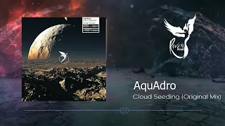 PREMIERE: AquAdro - Cloud Seeding (Original Mix) [Astral Records]