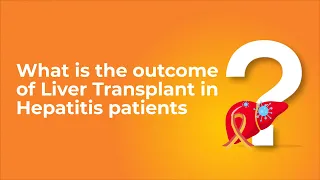 What is the outcome of Liver Transplant in Hepatitis patients? | Yashoda Hospitals