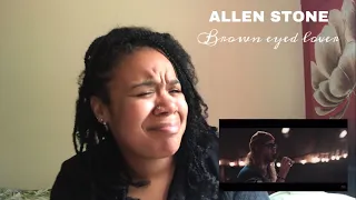Allen Stone - Brown Eyed Lover | REACTION!!!