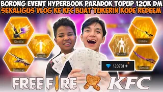 KFC X FREE FIRE! ANDRA LANGSUNG VLOG BORONG 10 AYAM + TOPUP 120K DIAMOND BUAT HYPERBOOK PARADOX😱