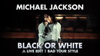 Michael Jackson - Black Or White | AlexanderMJ's Live Edit (Bad Tour style)