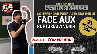 ARTHUR KELLER #1 - Face aux ruptures à venir : COMPRENDRE