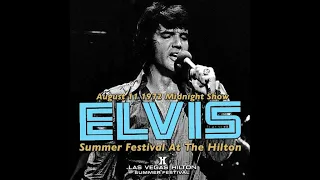 Elvis Live In Las Vegas - August 11 1972 Midnight Show