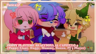 🎋POPPY PLAYTIME REACCIONA AL CAPITULO 2🎋/🥀(Poppy, Kissy, Huggy, Mommy, Bonzo, PJ y Player)🥀🌾2/3?🌾✨