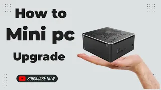 mini pc ssd and ram upgrade |