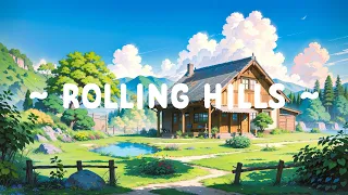 Rolling Hills 🌄 Lofi Healing Your Soul 🍀 Lofi Hip Hop Radio ~ Lofi Chill Mix for Study//Work