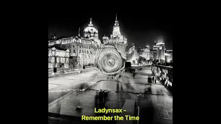 Ladynsax - Remember the Time