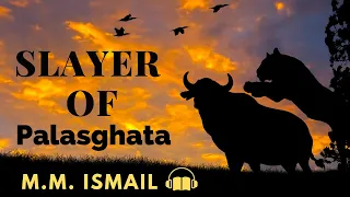 Slayer of Palasghata by Lt. Col. M.M. Ismail | Adventure Audiostory | Audiobook