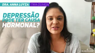 Sintomas de DEPRESSÃO e alteração hormonal em homens e mulheres | Dra. Anna Luyza Aguiar