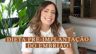 O que eu mudei na minha alimentação pré-implantação do embrião #Gravidez