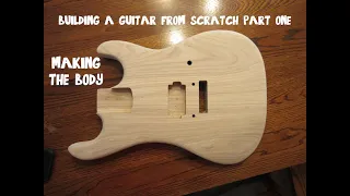 Building A Guitar Body - Making A Guitar From Scratch Part 1