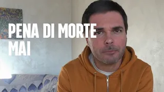 Cari ragazzi, la pena di morte non è umana