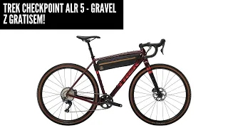 Trek Checkpoint ALR 5 - do tego gravela Treka jest GRATIS!:)