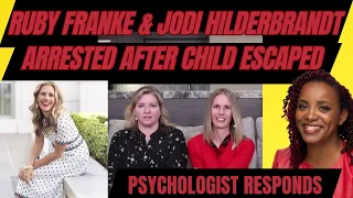 Ruby Franke & Jodi Hildebrandt Arrested: Psychologist's Parenting Tips