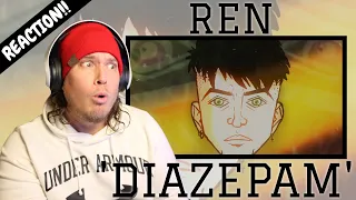 FIRST TIME REACTING TO | REN 'DIAZEPAM' - REACTION (TAKEN FROM LIVESTREAM)