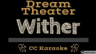 Dream Theater • Wither (CC) [Karaoke Instrumental Lyrics]