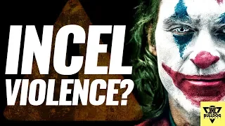 JOKER [2019]: Will It Cause INCEL VIOLENCE? ⚠️