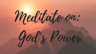 5 Minute Christian Guided Meditation I God's Power