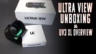 Ultra View Unboxing + UV3 XL Overview!