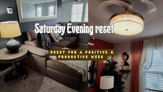 SATURDAY EVENING RESET/RESET YOUR HOME FOR A POSITIVE & PRODUCTIVE WEEK/ SATISYING CLEANING