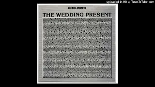 The Wedding Present - you should always keep in touch with your friends (Peel Sessions)