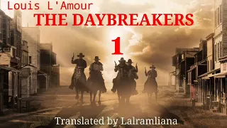 THE DAYBREAKERS - 1 | Author : Louis L'Amour | Translator : Lalramliana