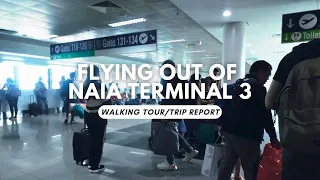 Flying out of NAIA Terminal 3 | Walking Tour/ Trip Report