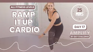 Get Ready to Sweat: 25-Minute Ramp It Up Cardio Workout for Maximum Results! - AMPLIFY DAY 17